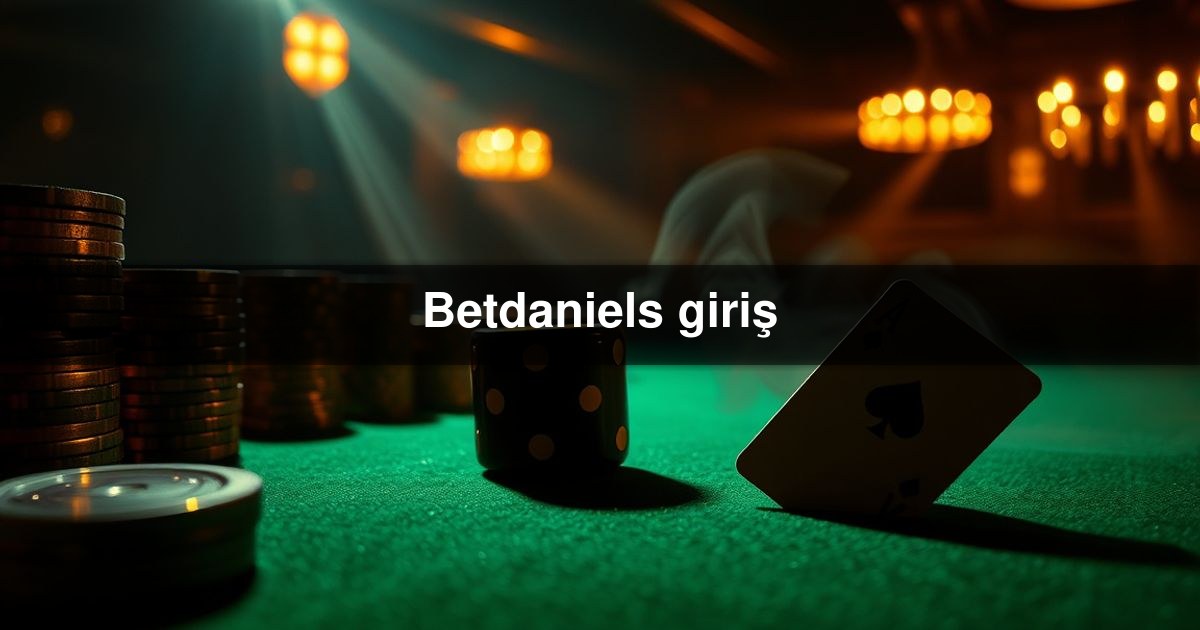 Betdaniels giriş