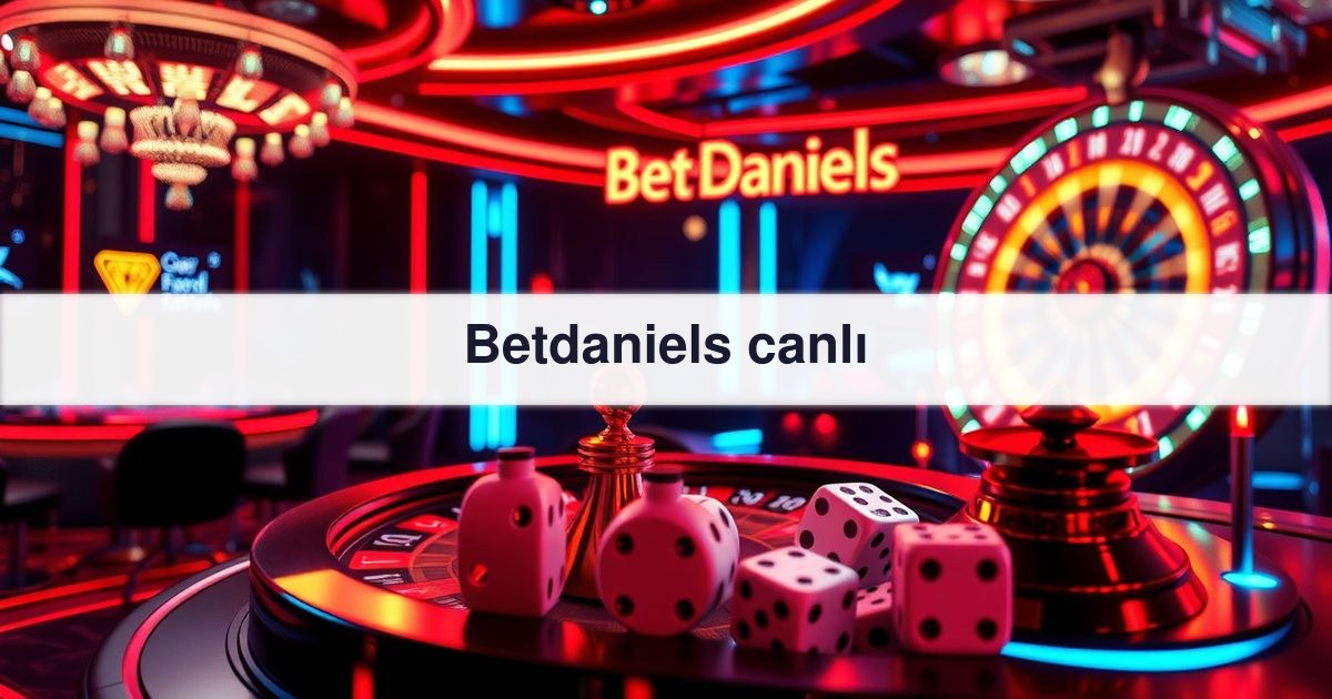 Betdaniels canlı